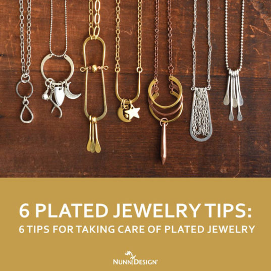 6 Tips on How to Care for Your Plated Jewelry - Nunn Design