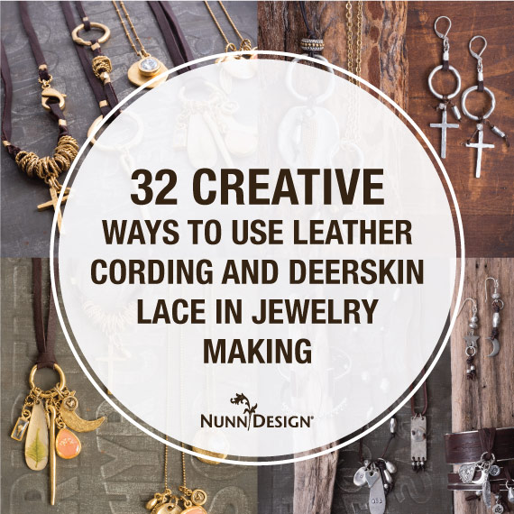 32 Creative Ways to Use Leather Cording and Deerskin Lace in